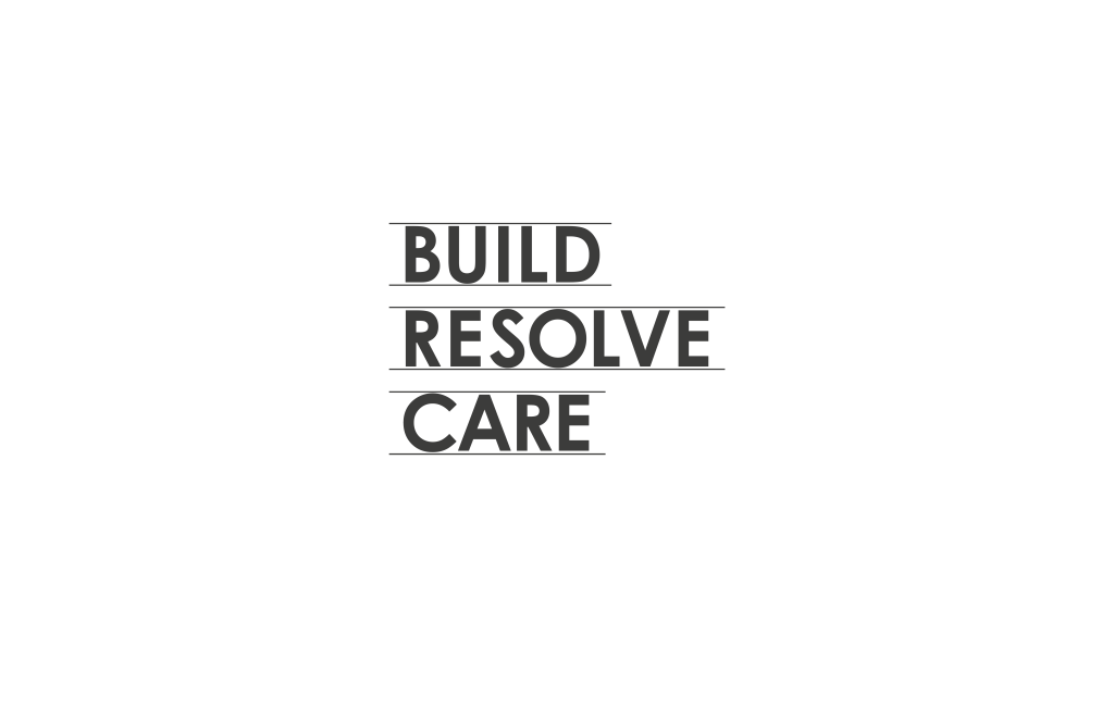 Typografische Grafik mit den Worten BUILD, RESOLVE und CARE in Dunkelgrau auf weißem Hintergrund